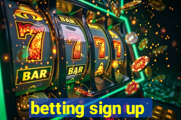 betting sign up