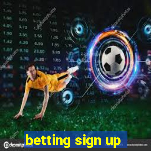 betting sign up