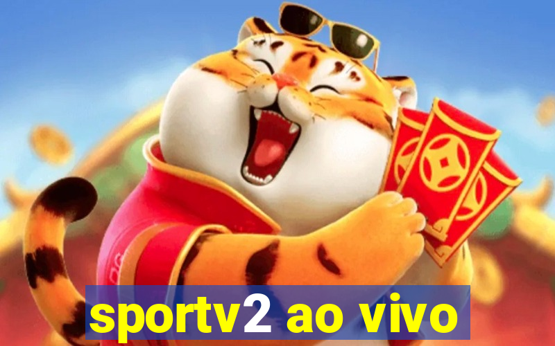 sportv2 ao vivo