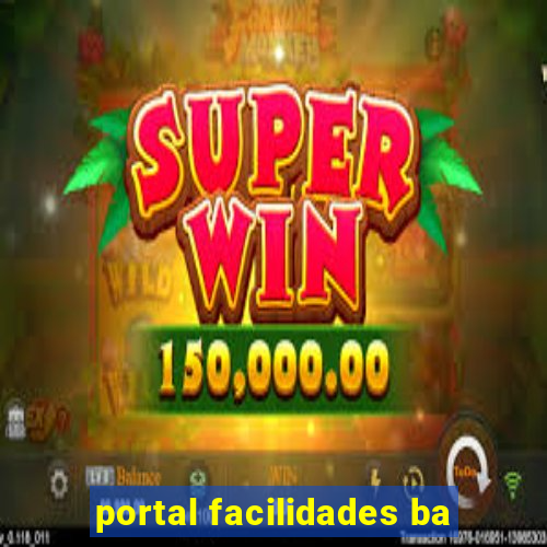 portal facilidades ba