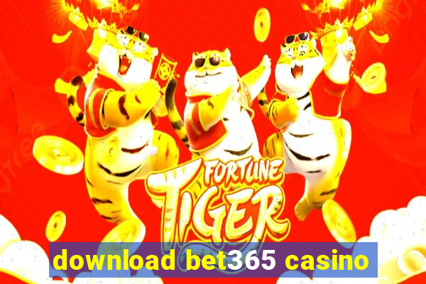 download bet365 casino