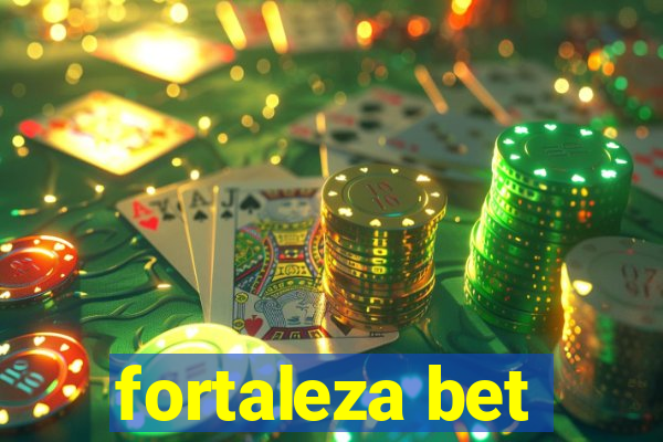 fortaleza bet