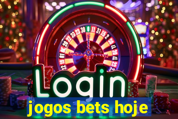 jogos bets hoje