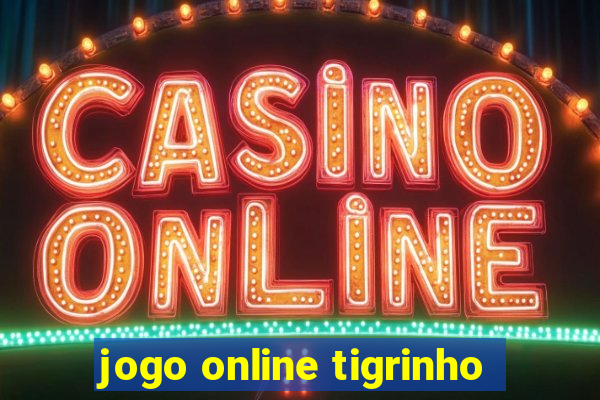 jogo online tigrinho