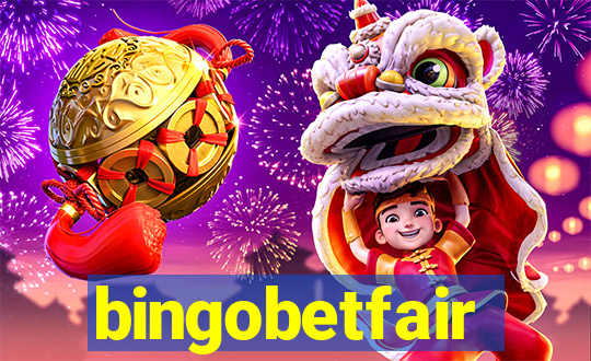 bingobetfair