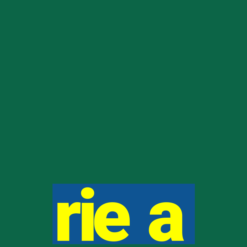 rie a