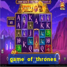 game of thrones slot machine