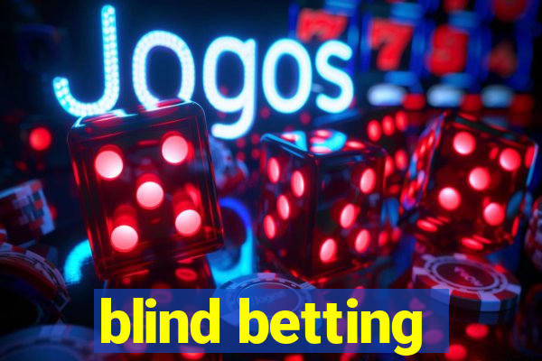 blind betting