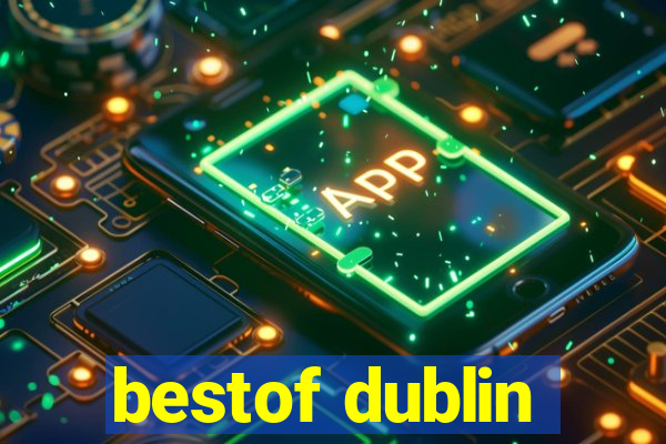 bestof dublin