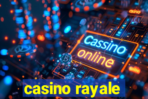 casino rayale