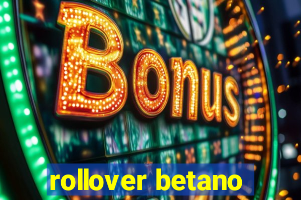 rollover betano