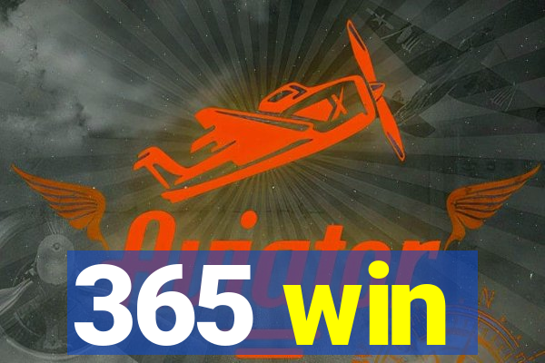 365 win