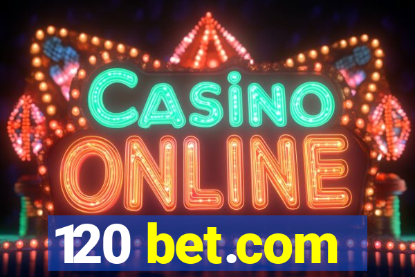 120 bet.com