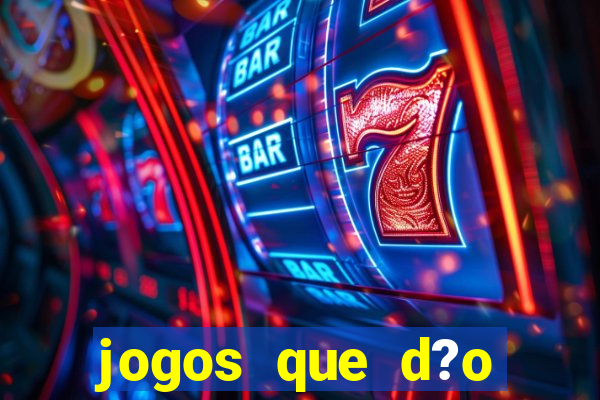 jogos que d?o dinheiro online