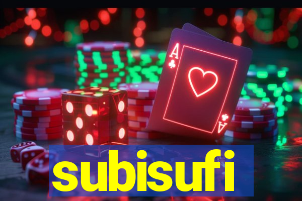 subisufi