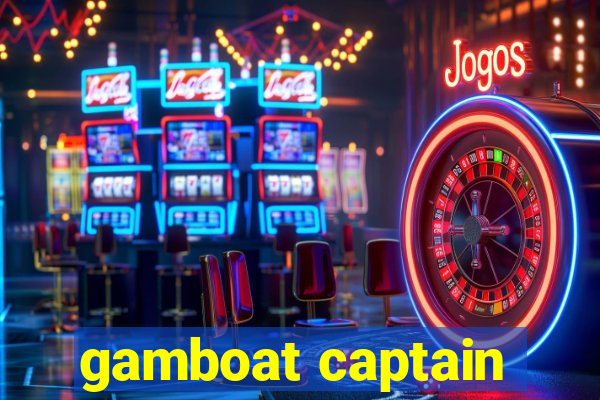 gamboat captain