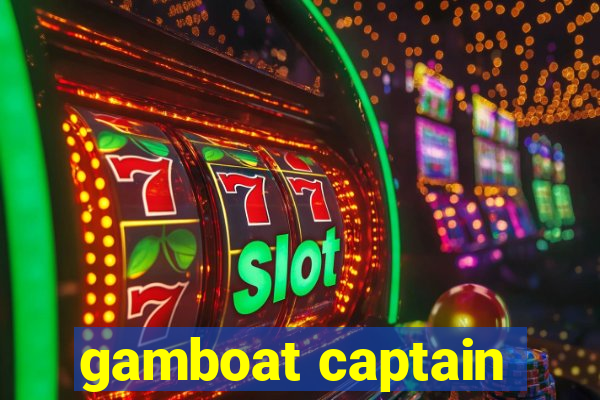 gamboat captain