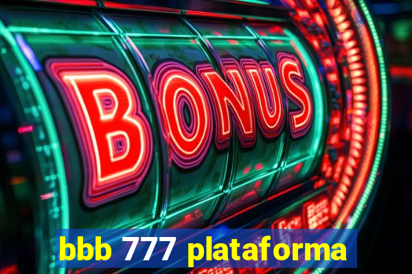 bbb 777 plataforma