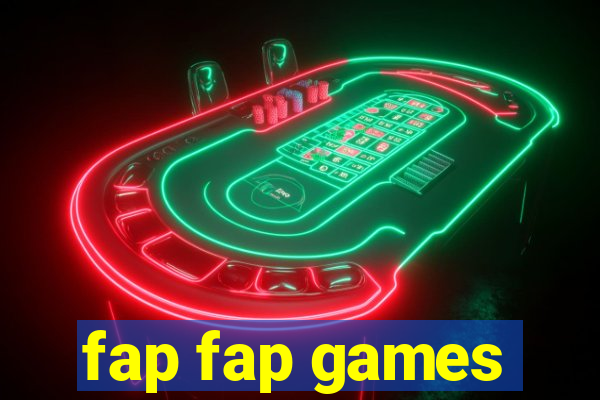 fap fap games