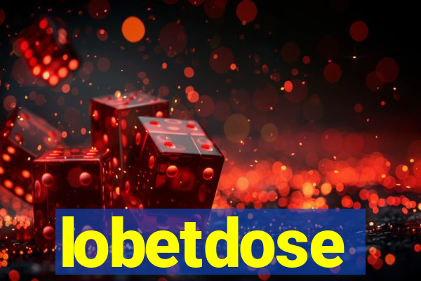 lobetdose