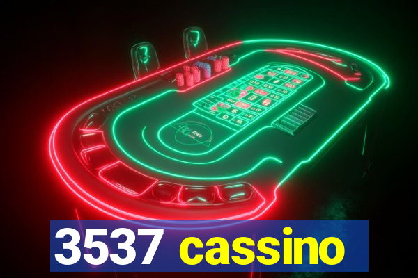 3537 cassino