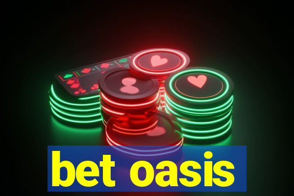 bet oasis