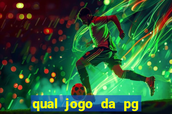 qual jogo da pg ta pagando agora