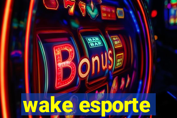 wake esporte