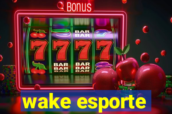 wake esporte