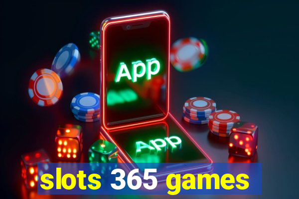 slots 365 games