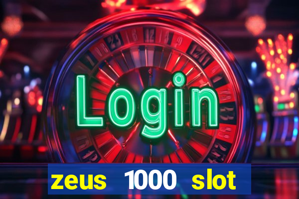 zeus 1000 slot free play