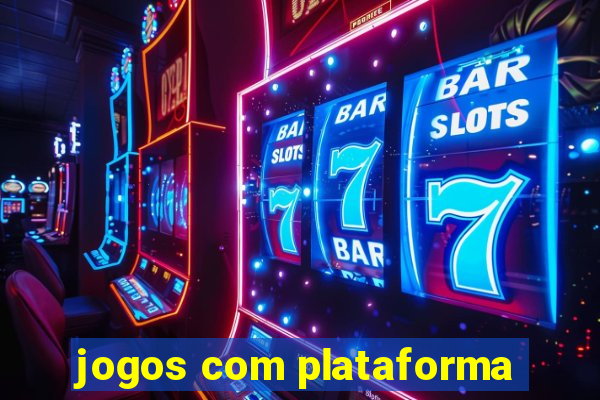 jogos com plataforma