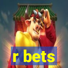 r bets