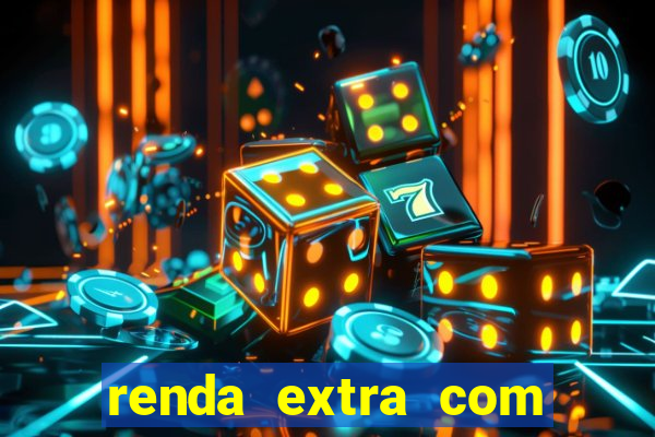 renda extra com pouco investimento