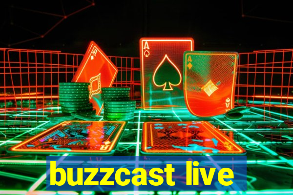 buzzcast live