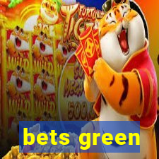 bets green