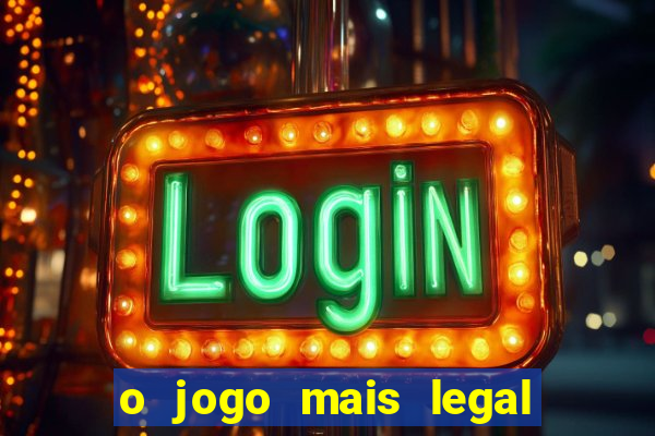 o jogo mais legal do mundo para celular