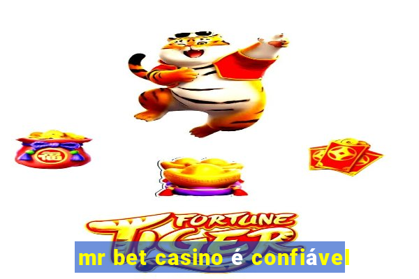 mr bet casino é confiável