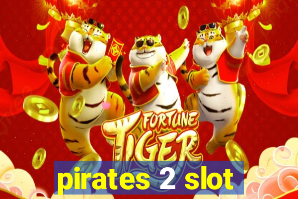 pirates 2 slot