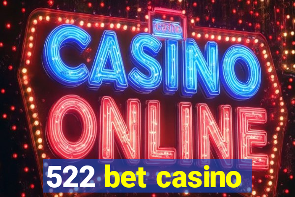 522 bet casino