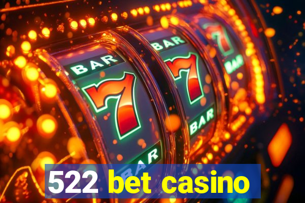 522 bet casino