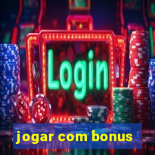 jogar com bonus