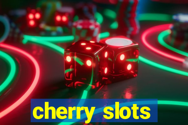 cherry slots