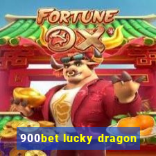 900bet lucky dragon