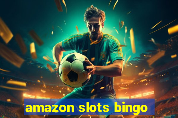 amazon slots bingo