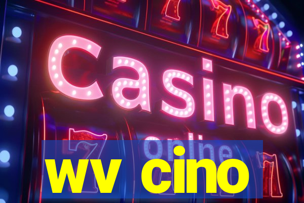 wv cino