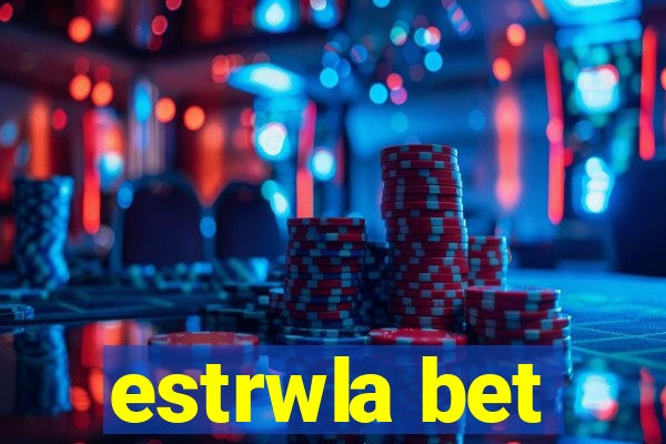 estrwla bet