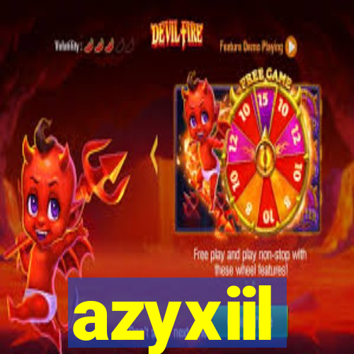 azyxiil