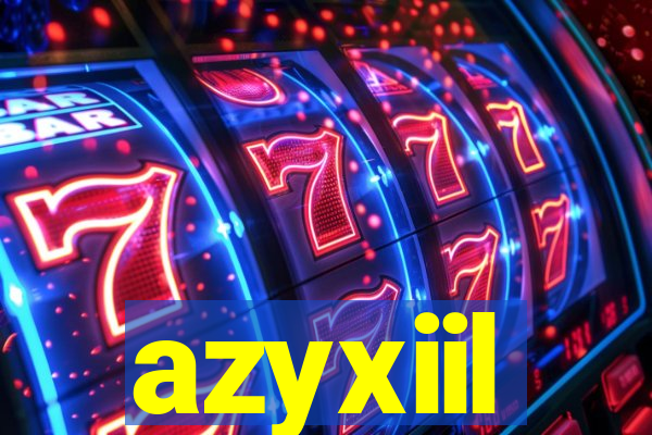 azyxiil