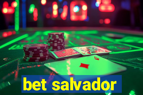 bet salvador